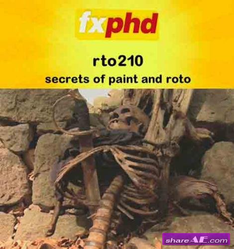fxphd - RTO210: Secrets of Paint and Roto