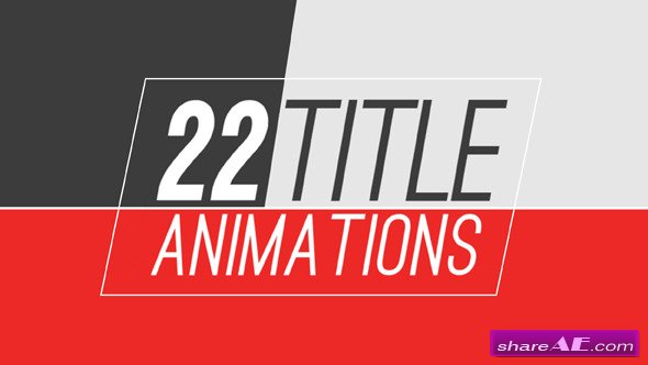 Videohive 22 Title Animations - After Effects Project