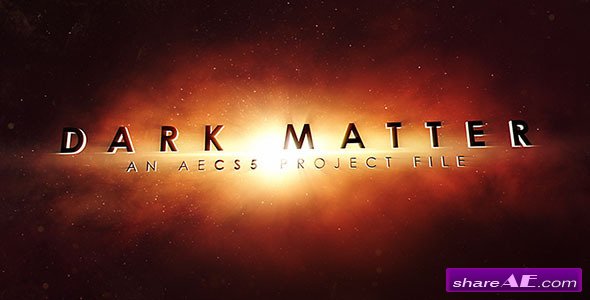 Videohive Dark Matter - After Effects Project
