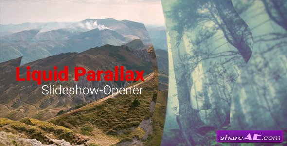 Videohive Liquid Parallax - Slideshow Opener - After Effects Project