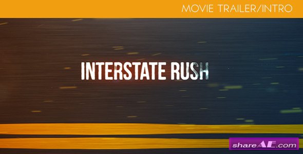 Interstate Rush - Movie Trailer/Intro - Videohive