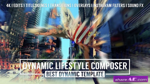 VIDEOHIVE Dynamic Lifestyle Composer - Mark II - AFTER EFFECTS TEMPLATES