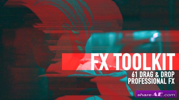 Videohive FX ToolKit - After Effects Presets