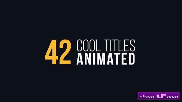 Videohive 42 Cool Titles Animated
