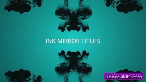 Ink Mirror Titles - After Effects Project (Motion Array)