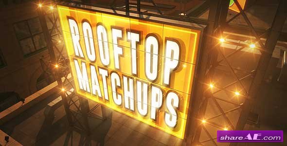 Videohive Rooftop Matchups