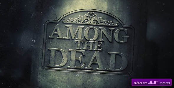 Videohive Among The Dead