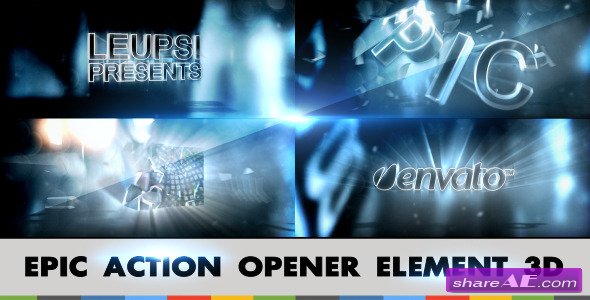 Epic Action Opener Element 3D - After Effects Project (Videohive)