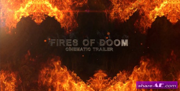 Fires Of Doom - Cinematic Trailer - After Effects Project (Videohive)
