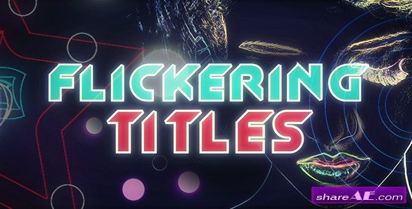 Flickering Titles - After Effects Project (Videohive)