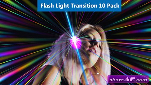 Flash Light Transition 10 Pack - After Effects Project (Pond5)