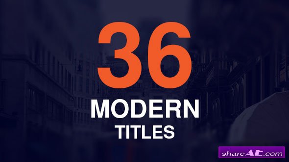Videohive 36 Modern Titles