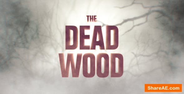 Videohive Dead Wood