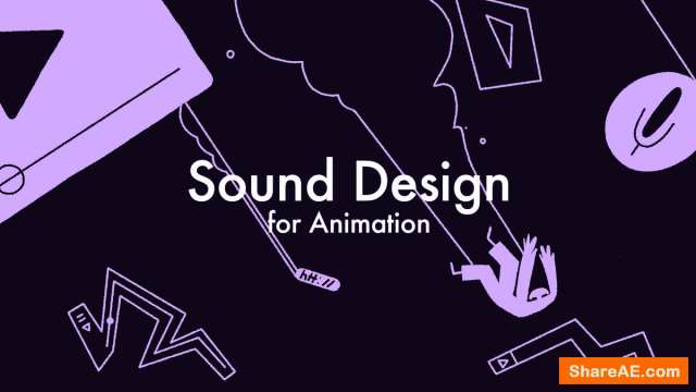 Highshare | Sound Design for Animation - Motion Design School - Highshare
