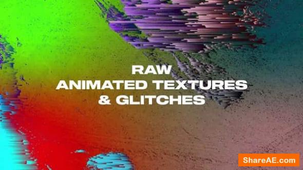 Raw Animated Textures + Glitches