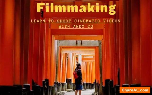 Mobile Filmmaking: Learn to Shoot Cinematic Videos with Andy To