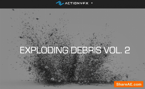 EXPLODING DEBRIS VOL. 2 - ActionVFX